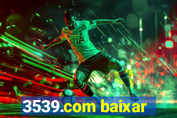 3539.com baixar